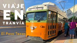 El Paso Texas Recorrido en Tranvia Streetcar dónde vimos a miles de INMIGRANTES