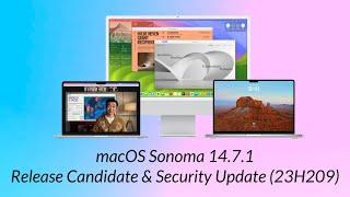 macOS Sonoma 14.7.1 Release Candidate & 14.7 Security Update