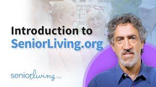 Introduction to SeniorLiving.Org -- Senior Living your Best Life!