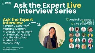 Ask the Expert with Kimberly Goh from Migrant Women Professional Network on Networking