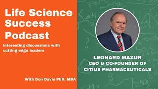 Innovating Biopharma & Pioneering Critical Care Solutions - Leonard Mazur