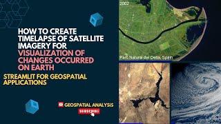 How to create Timelapse of Satellite Imagery || Streamlit for Geospatial Applications