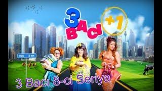 3 Bacı 8-ci Seriya