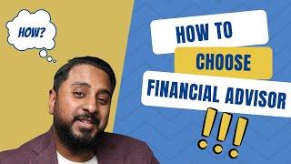 How to Choose Your Financial Advisors