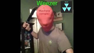 Machete, song by Weezer&Tricore (vid59)