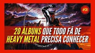 20 DISCOS QUE TODO FÃ DE METAL PRECISA CONHECER