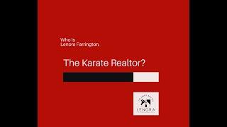 Who is Lenora Farrington, The Karate Realtor?