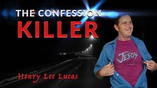 Serial Killer Documentary: Henry Lee Lucas (The Confession Killer)