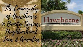 Hawthorne Bonita Springs Tour & Amenities - Hawthorne Homes For Sale