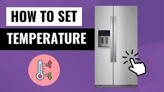 How to Set Temperature on Whirlpool Side-by-Side Refrigerator