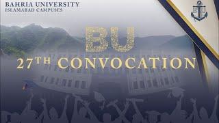 BU 27th Convocation | Bahria University Islamabad Campus | Session 01 | 09-12-24 | LIVE