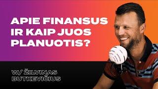 Apie finansus ir kaip juos planuotis? | Žilvinas Butkevičius