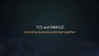 TCS and Oracle: Unlocking business potemntial together