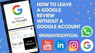 How to leave a Google Review without having a Google Account or Gmail.