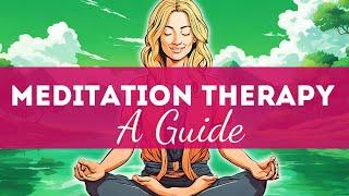 Discover Meditation Therapy And Mindful Therapy Techniques