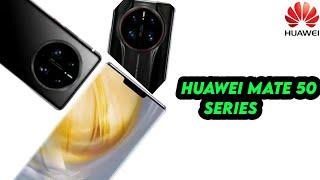 Huawei Mate 50 Pro/ Mate 50/ Mate 50E/ Mate 50 RS Official First Look & Price!