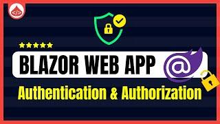 Blazor Authentication Tutorial - How to Authorize in Blazor [Blazor Tutorial]