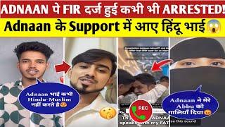 Adnaan07 pe FIR Darj hui Sister Ne kiya Recording viral |  Hindu Support Adnaan Controversy