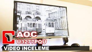 AOC U3277PQU Video İnceleme - 4K Monitör