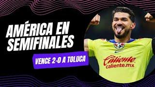 AMÉRICA EN SEMIFINALES VENCE 2-0 A TOLUCA Autogol de Ruiz y Gol de Henry Martin