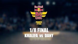 Khalifa vs Dany – Red Bull BC One France Cypher 2016 – 1/8 Final