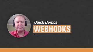 Quick Demos - Webhooks