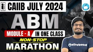 CAIIB July 2024 | ABM Module -A In One Class Non Stop  Marathon  By Shubham Sir