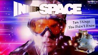 10 Things You Didn't Know About Innerspace