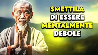 10 abitudini che ti rendono mentalmente debole - Buddhismo