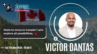 Want to move to Canada  Let's explore all possibilities   - Victor Dantas