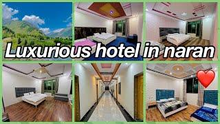 Luxurious hotel in naran||best place for stay||have a look