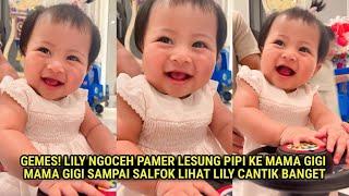 CANTIK BGT! LILY NGOCEH PAMER LESUNG PIPI KE MAMA GIGI, NAGITA SALFOK ABIS LIHAT KECANTIKAN LILY