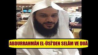 Abdurrahman El-Usi'den Dua Aldım