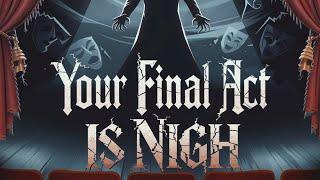 Your Final Act Is Nigh (Villain Song)