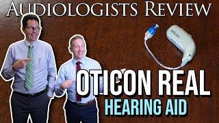 AUDIOLOGISTS REVIEW THE OTICON REAL HEARING AID