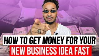 How To Get Money For Your New Business - How To Get Business Funding 2024️