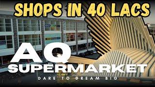 Start your business in AQ Supermarket Bahria Town Karachi |Shop Owner Reviews |Shops In Just 40 Lacs