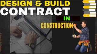 What is Design and Build Contract?