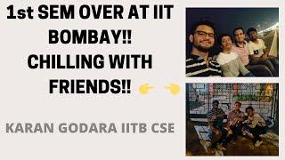First Semester Over at IIT Bombay!! Exploring Mumbai with friends!!
