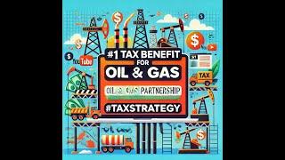 #1 Tax Benefit for Oil and Gas Partnership #taxstrategy