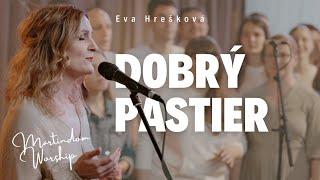 DOBRÝ PASTIER - Martindom Worship, Eva Hrešková (official video)