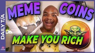 HOW MEMECOINS CAN MAKE YOU RICH!!!