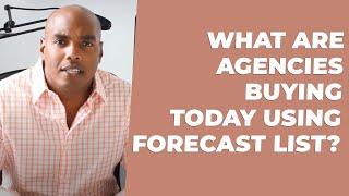 Find out what agencies are buying TODAY using Forecast List! - Eric Coffie