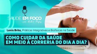 COMO CUIDAR DA SAÚDE EM MEIO À CORRERIA DO DIA A DIA? |  Saúde em Foco Podcast - 30/05/25