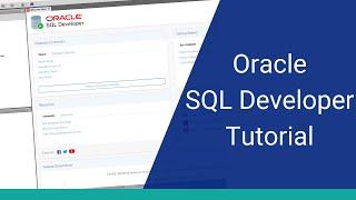 Oracle SQL Developer Tutorial (Feature Demonstration)