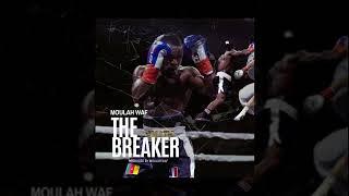 Moulah Waf - The Breaker (Official Audio)