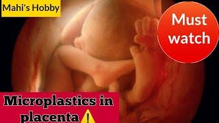 நஞ்சுக்கொடியில் பிளாஸ்டிக் துகள்கள்|Microplastics found in placenta in tamil|Pregnant ladies careful