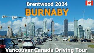 4K Canada Driving  Tour - Vancouver Burnaby "Brentwood" on Mar 12 2024