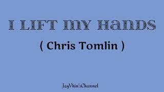 I LIFT MY HANDS (Chris Tomlin)| Hillsong | Jay ann Pascual