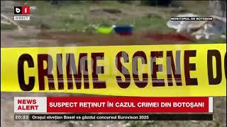 SUSPECT REȚINUT ÎN CAZUL CRIMEI DIN BOTOȘANI. Știri B1TV_ 1 sept. 2024